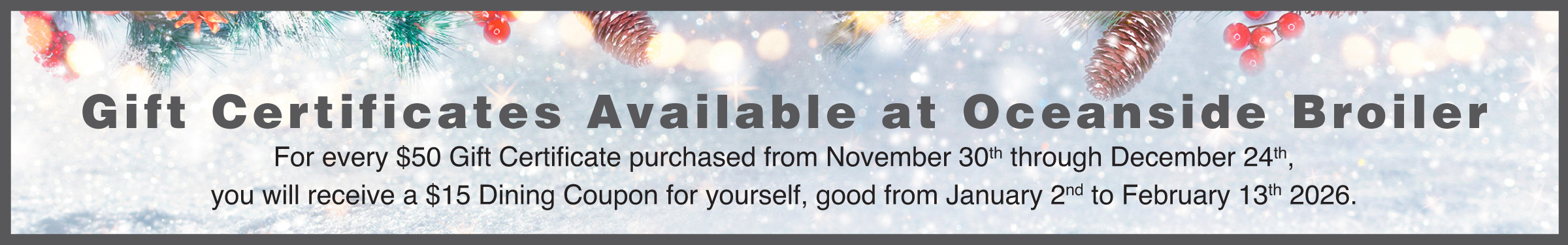 Gift Certificates now available! Click here for more information.